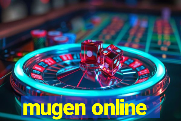 mugen online